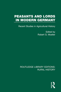 صورة الغلاف: Peasants and Lords in Modern Germany 1st edition 9781138744530
