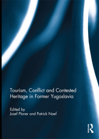 Imagen de portada: Tourism, Conflict and Contested Heritage in Former Yugoslavia 1st edition 9781138744516