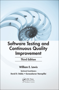 Cover image: Software Testing and Continuous Quality Improvement 3rd edition 9781420080735