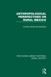 Imagen de portada: Anthropological Perspectives on Rural Mexico 1st edition 9781138743724