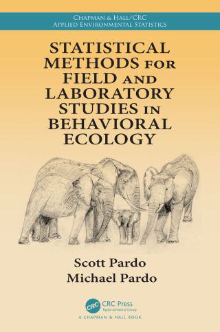 Imagen de portada: Statistical Methods for Field and Laboratory Studies in Behavioral Ecology 1st edition 9780367827854