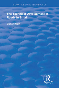 Cover image: The Technical Development of Roads in Britain 1st edition 9781138743236