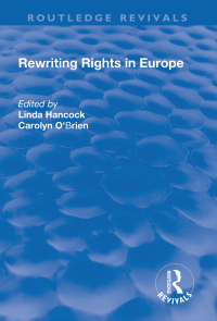 صورة الغلاف: Rewriting Rights in Europe 1st edition 9781138742659