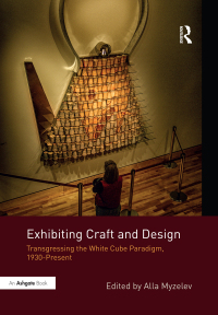 Cover image: Exhibiting Craft and Design 1st edition 9781472476951
