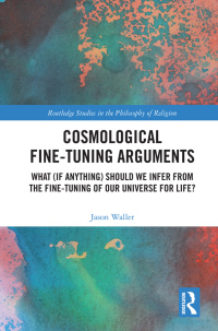 Cover image: Cosmological Fine-Tuning Arguments 1st edition 9781032089737
