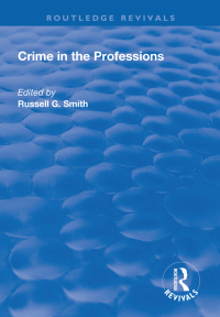 صورة الغلاف: Crime in the Professions 1st edition 9781138741751