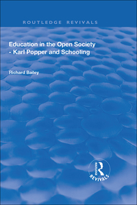 Cover image: Education in the Open Society - Karl Popper and Schooling 1st edition 9781138741409