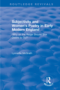 Imagen de portada: Subjectivity and Women's Poetry in Early Modern England 1st edition 9781138741164