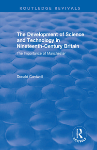 Cover image: The Development of Science and Technology in Nineteenth-Century Britain 1st edition 9781138740327