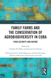 Imagen de portada: Family Farms and the Conservation of Agrobiodiversity in Cuba 1st edition 9781138735712