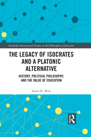 表紙画像: The Legacy of Isocrates and a Platonic Alternative 1st edition 9780367588342