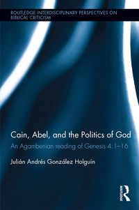 Imagen de portada: Cain, Abel, and the Politics of God 1st edition 9781138738485