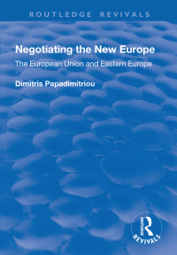 صورة الغلاف: Negotiating the New Europe 1st edition 9781138738102