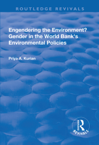 表紙画像: Engendering the Environment? Gender in the World Bank's Environmental Policies 1st edition 9781138737914