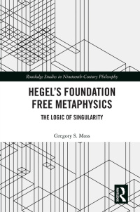 Immagine di copertina: Hegel’s Foundation Free Metaphysics 1st edition 9780367503062