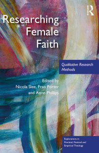 صورة الغلاف: Researching Female Faith 1st edition 9781138737372