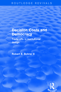 صورة الغلاف: Decision Costs and Democracy 1st edition 9781138736849