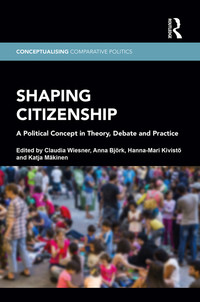 صورة الغلاف: Shaping Citizenship 1st edition 9781138735989