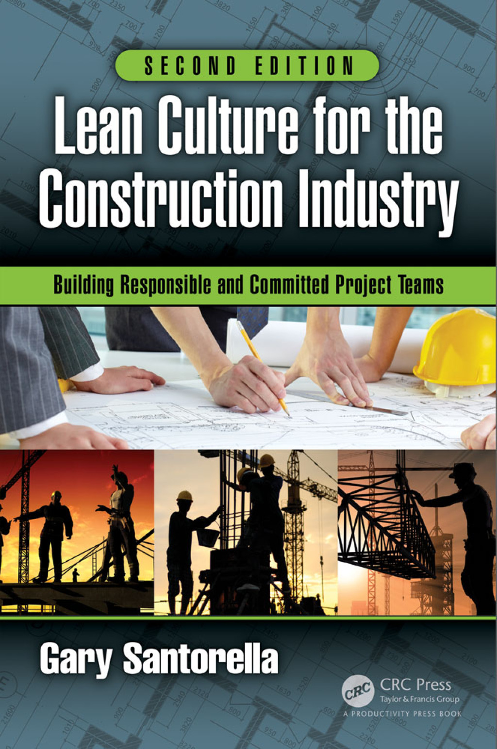Lean Culture for the Construction Industry Building Responsible and Committed Project Teams, Second Edition 2nd Edition