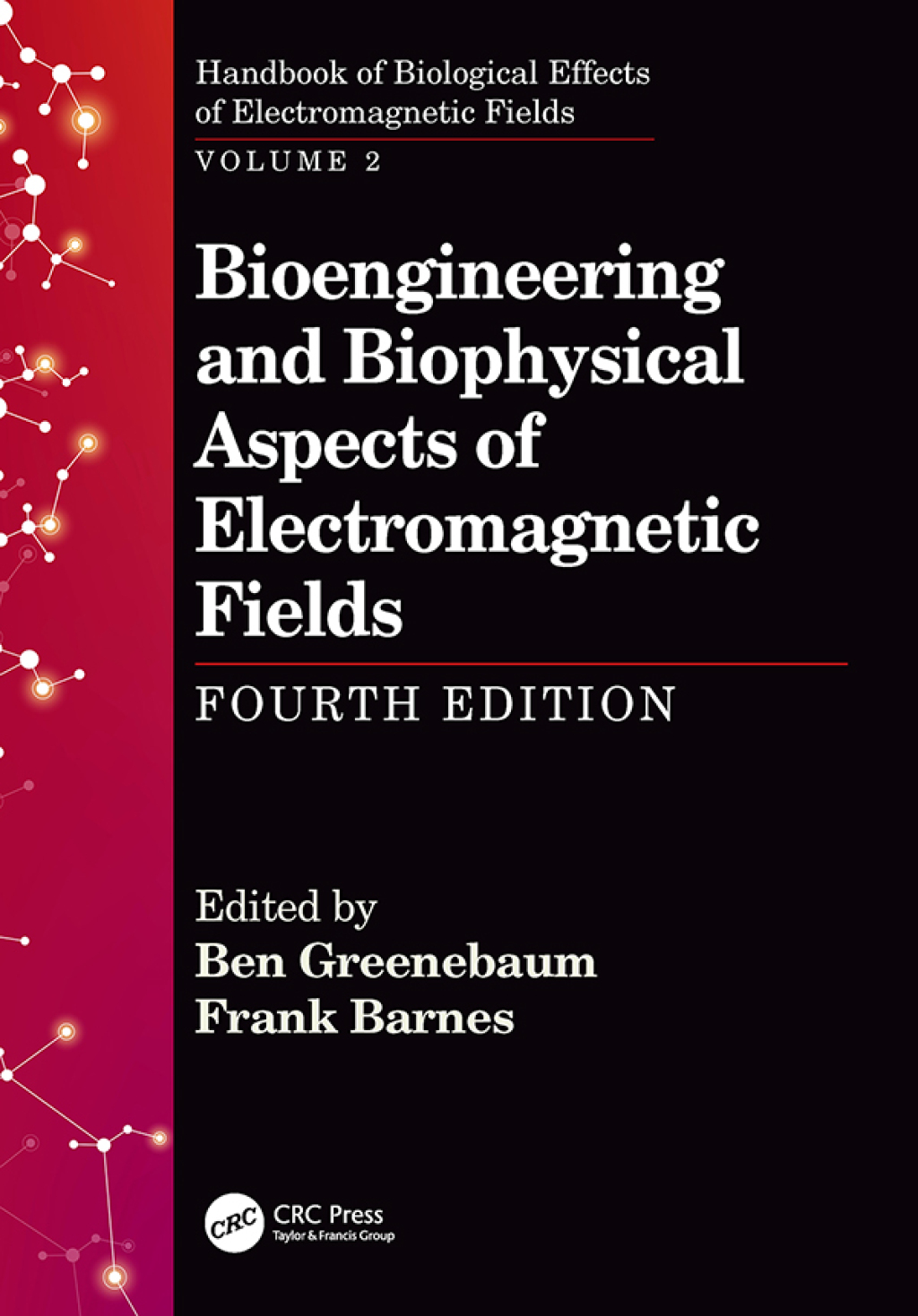 Bioengineering and Biophysical Aspects of Electromagnetic Fields, Fourth Edition 4th Edition