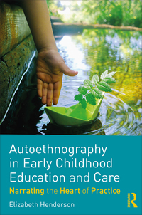 Imagen de portada: Autoethnography in Early Childhood Education and Care 1st edition 9781138735224