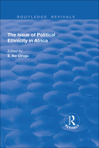 Cover image: The Issue of Political Ethnicity in Africa 1st edition 9781138734883