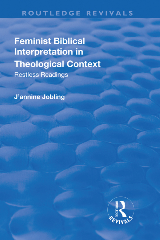 表紙画像: Feminist Biblical Interpretation in Theological Context 1st edition 9781138733893