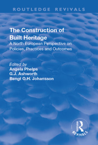Titelbild: The Construction of Built Heritage 1st edition 9781138730823