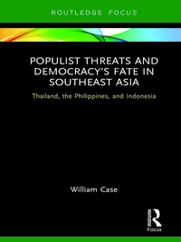 表紙画像: Populist Threats and Democracy’s Fate in Southeast Asia 1st edition 9781138217218