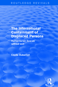 Immagine di copertina: The International Containment of Displaced Persons 1st edition 9781138732704