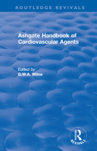 Omslagafbeelding: Ashgate Handbook of Cardiovascular Agents: An International Guide to 1900 Drugs in Current Use 1st edition 9781138732711