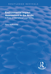Cover image: Environmental Impact Assessment (EIA) in the Arctic 1st edition 9781138730007