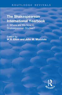 Cover image: The Shakespearean International Yearbook: Where are We Now in Shakespearean Studies? 1st edition 9781138729933