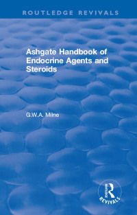 Cover image: Ashgate Handbook of Endocrine Agents and Steroids 1st edition 9781138732193