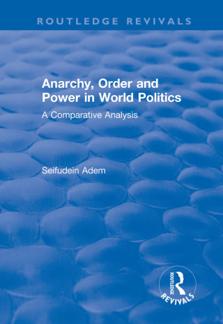 Imagen de portada: Anarchy, Order and Power in World Politics 1st edition 9781138732223