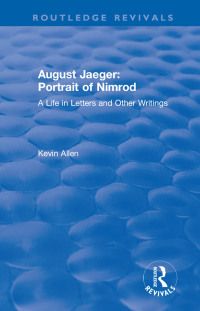 Omslagafbeelding: August Jaeger: Portrait of Nimrod 1st edition 9781138732087