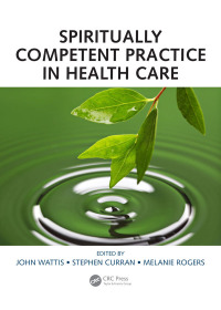 Imagen de portada: Spiritually Competent Practice in Health Care 1st edition 9781138739116