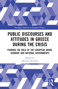 Imagen de portada: Public Discourses and Attitudes in Greece during the Crisis 1st edition 9781138732063