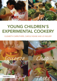 Omslagafbeelding: Young Children’s Experimental Cookery 1st edition 9781138731844