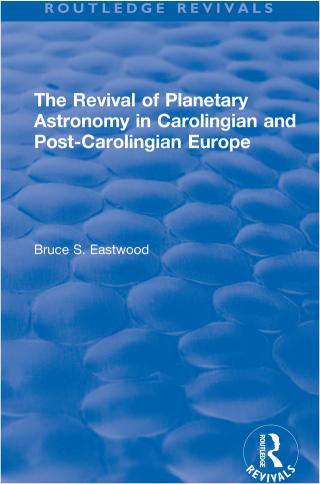 Imagen de portada: The Revival of Planetary Astronomy in Carolingian and Post-Carolingian Europe 1st edition 9781138731929