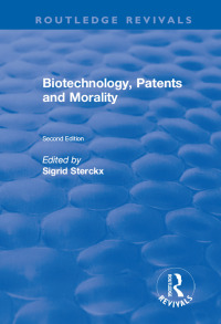 Cover image: Biotechnology, Patents and Morality 1st edition 9781138732100