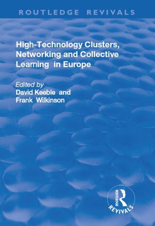 Immagine di copertina: High-technology Clusters, Networking and Collective Learning in Europe 1st edition 9781138731585