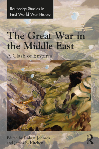 صورة الغلاف: The Great War in the Middle East 1st edition 9781138731332