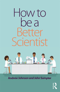 Cover image: How to be a Better Scientist 1st edition 9781138731219