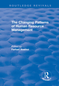 表紙画像: The Changing Patterns of Human Resource Management 1st edition 9781138731271