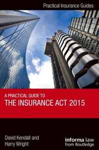 Imagen de portada: A Practical Guide to the Insurance Act 2015 1st edition 9780367886363