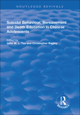 Titelbild: Suicidal Behaviour, Bereavement and Death Education in Chinese Adolescents 1st edition 9781138730946