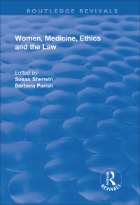 Cover image: Women, Medicine, Ethics and the Law 1st edition 9781138730489