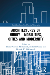 Titelbild: Architectures of Hurry—Mobilities, Cities and Modernity 1st edition 9781138729841