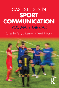 Cover image: Case Studies in Sport Communication 1st edition 9781138729537